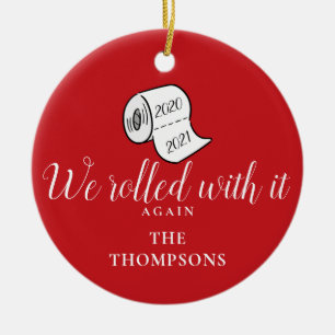We Rolled With It Again Funny Christmas Holiday Ceramic Ornament