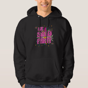 We Said Party Bride Bridesmaids 90u2019s Bachelore Hoodie