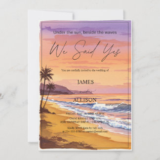 We Said yes - Boho Beach California &  Wedding  Invitation