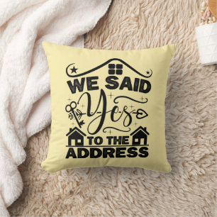 We Said Yes To The Address Housewarming Present Cushion
