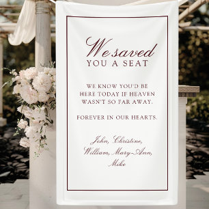 "We Saved You A Seat"  White & Burgundy Wedding Banner