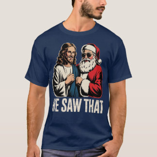 We Saw That (1)-Photoroom T-Shirt