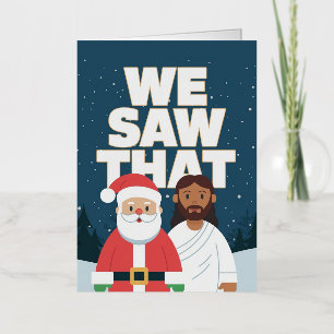 WE SAW THAT! Santa and Jesus Are Always Watching Foil Greeting Card