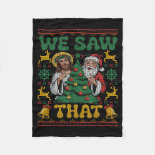 We Saw That Santa Jesus Kids Matching Parents Ugly Fleece Blanket