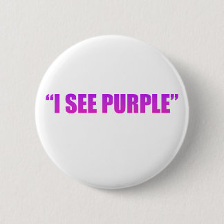We See Purple 6 Cm Round Badge