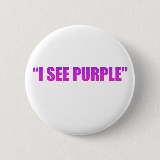 We See Purple 6 Cm Round Badge (Front)