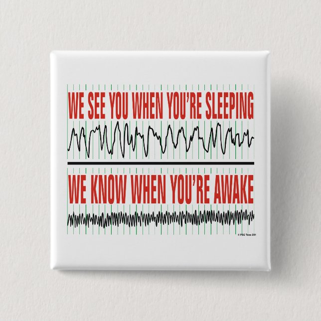 We See You When You're Sleeping Pin (Front)
