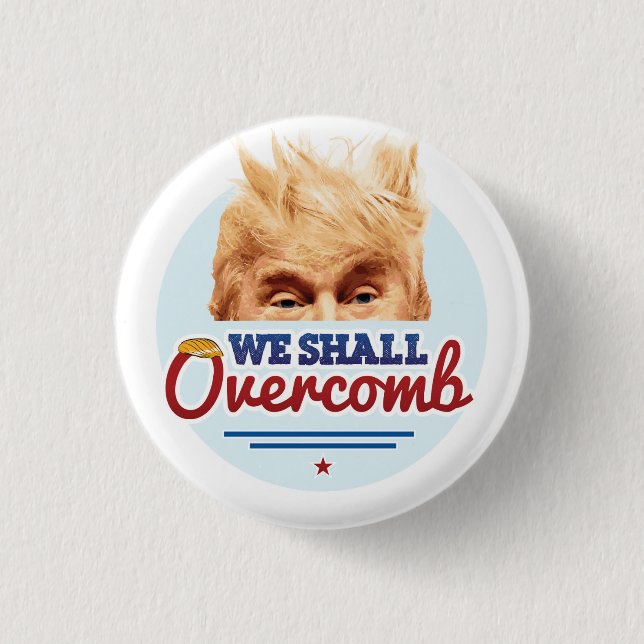We Shall Overcomb Button Huge (Front)