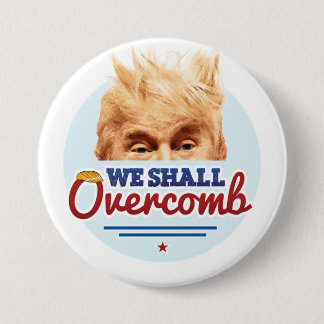 We Shall Overcomb Button Huge