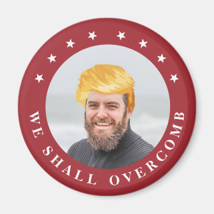 We Shall Overcomb Your Photo with Trump Hair Magnet