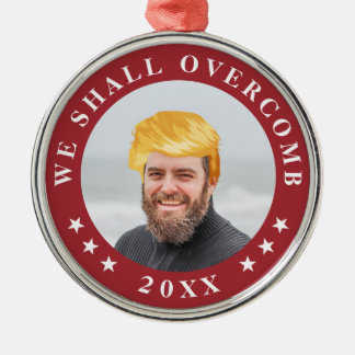 We Shall Overcomb | Your Photo with Trump Hair Metal Ornament