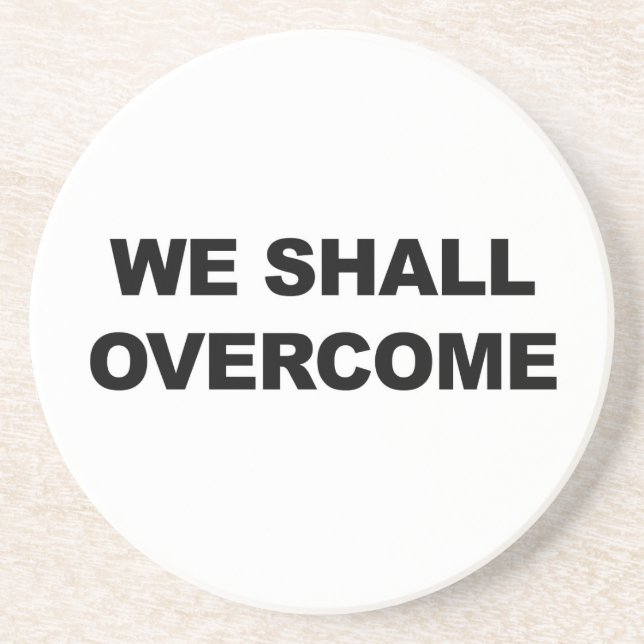 WE SHALL OVERCOME COASTER (Front)