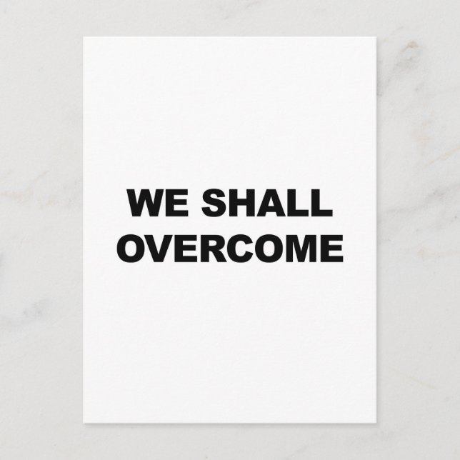 WE SHALL OVERCOME POSTCARD (Front)