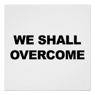 We Shall Overcome Poster