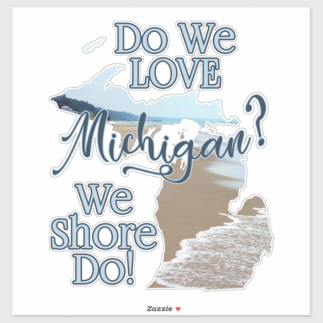 We Shore Do Love Michigan | Michigan (Sheet)