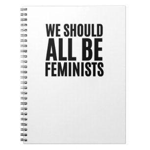 WE SHOULD ALL BE FEMINISTS NOTEBOOK