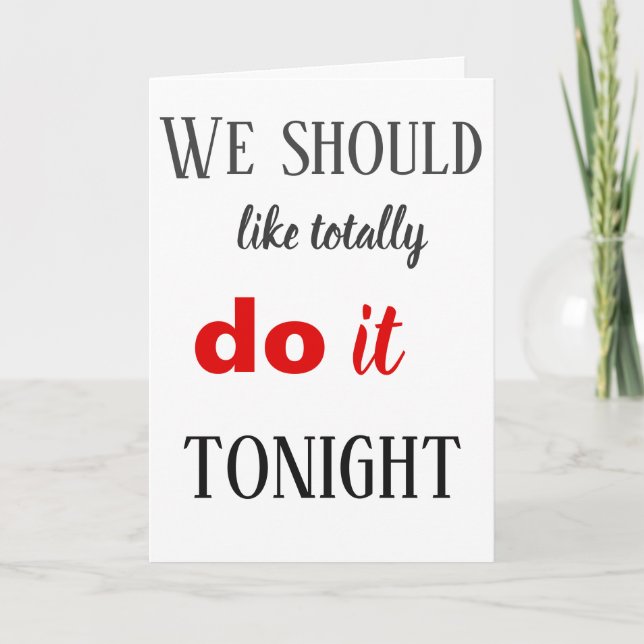We ShouldTotally Do It Tonight Holiday Card (Front)