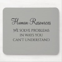 We Solve Problems Human Resources Humour HR