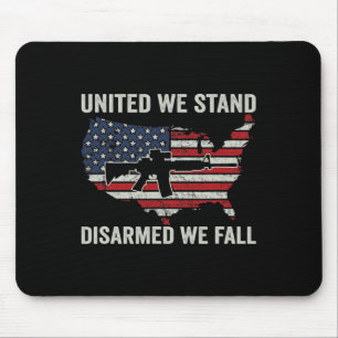 We Stand Disarmed We Fall - Pro Guns Usa Flag Ar15 Mouse Pad