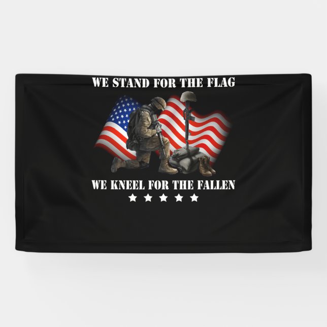 We Stand For The Flag We Kneel For The Fallen Banner (Horizontal)