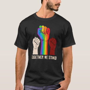 We Stand Together United Lgbt Rights T-Shirt