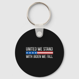 We Stand - With Biden We Fall - Vintage Style - Key Ring