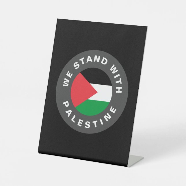 We Stand with Palestine flag custom text black Pedestal Sign (Front)