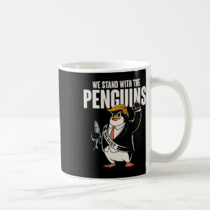 We Stand With The Penguins Funny President Tariff  Coffee Mug
