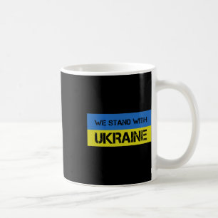 We Stand With Ukraine 1 Coffee Mug