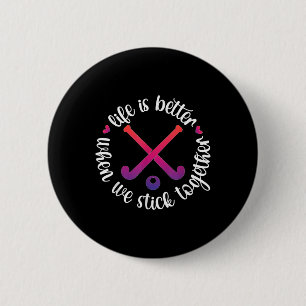 We Stick Together Field Hockey Player Field Hockey 6 Cm Round Badge