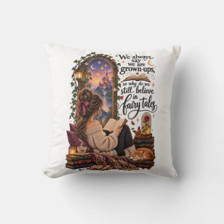 We Still Believe In Fairy Tales Bookish Cushion