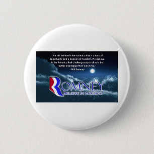 "We Still Believe..." - Romney 2012 6 Cm Round Badge