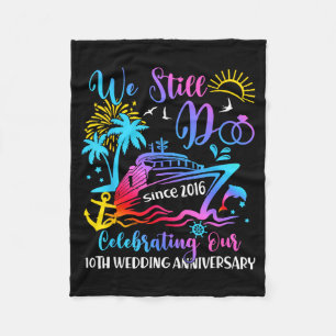 We Still Do 10th Wedding Anniversary 10 Years Marr Fleece Blanket