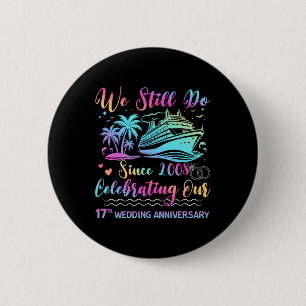 We Still Do 17th Wedding Anniversary 17 Years Marr 6 Cm Round Badge