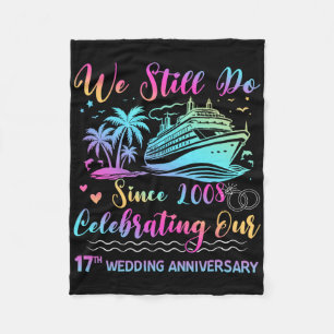 We Still Do 17th Wedding Anniversary 17 Years Marr Fleece Blanket