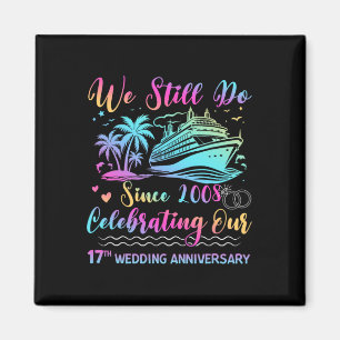 We Still Do 17th Wedding Anniversary 17 Years Marr Magnet