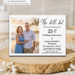 We Still Do 25th Wedding Anniversary Photo Invitation