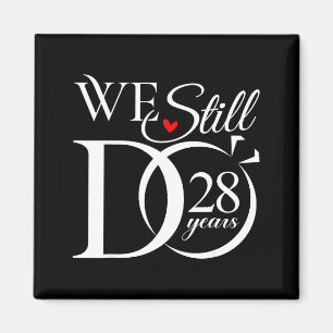We Still Do 28 Years Funny Couple 28th Wedding Ann Magnet