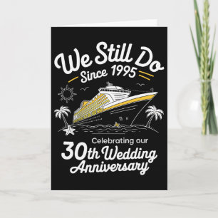 We Still Do 30th Wedding Anniversary Funny Married Card