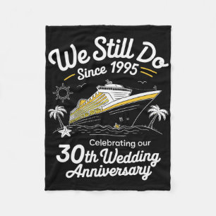 We Still Do 30th Wedding Anniversary Funny Married Fleece Blanket