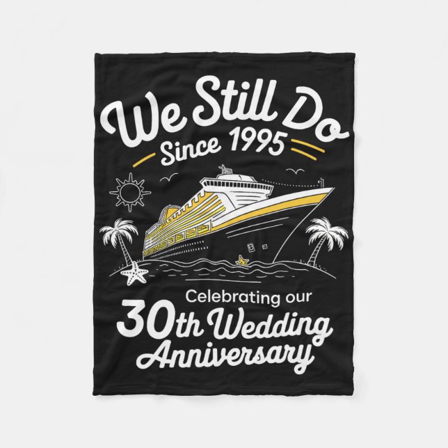 We Still Do 30th Wedding Anniversary Funny Married Fleece Blanket (Front)