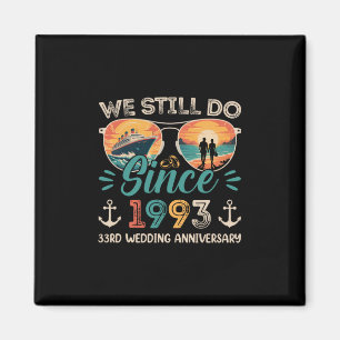 We Still Do 33rd Wedding Anniversary 33 Years Marr Magnet