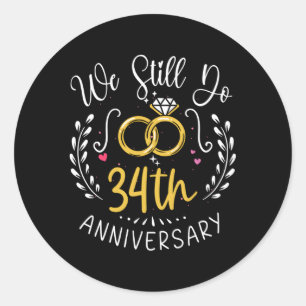 We Still Do 34 Years 34Th Wedding Anniversary Classic Round Sticker
