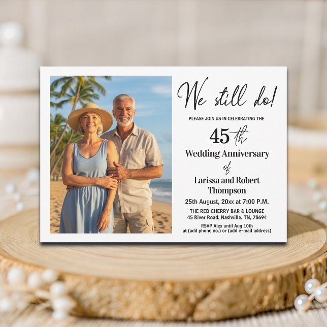 We Still Do 45th Wedding Anniversary Photo Invitation (Creator Uploaded)