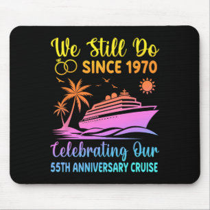 We Still Do 55 Years Since 1970 55th Wedding Anniv Mouse Pad