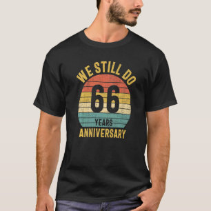 We Still Do 66th Anniversary Marriage Couple Husba T-Shirt