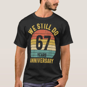 We Still Do 67th Anniversary Marriage Couple Husba T-Shirt
