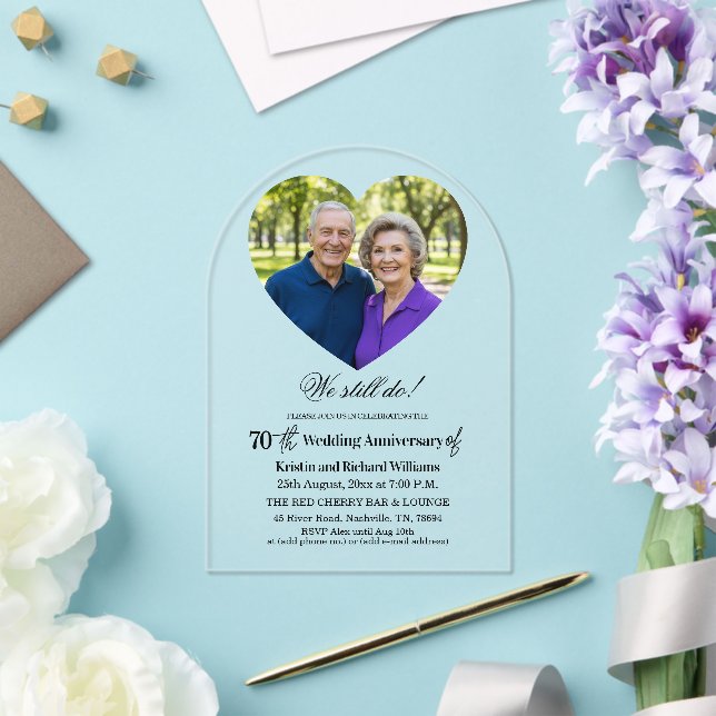 We Still Do 70th Wedding Anniversary Photo Acrylic Invitations (Insitu (Wedding))