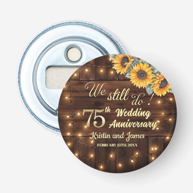 We Still Do 75th Wedding Anniversary String Lights Bottle Opener (Front)