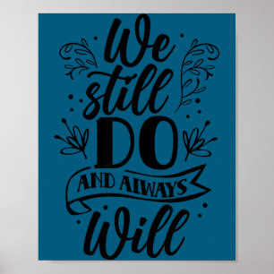 We still do always will wedding anniversary marria poster